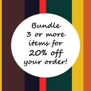Bundle 3 or more items for 20% off your order!